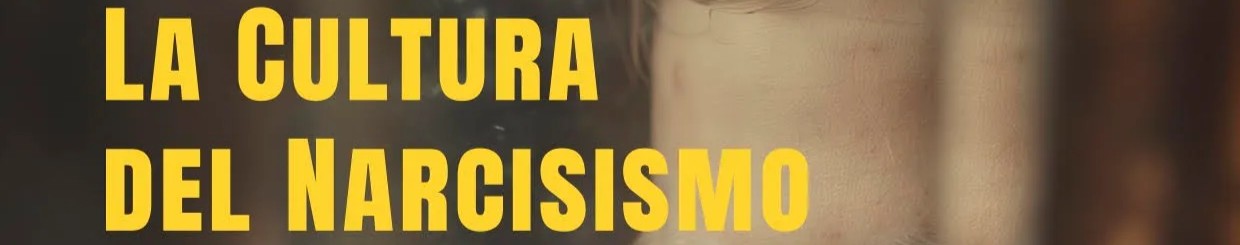 la cultura del narcisismo