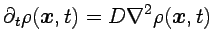 $\displaystyle \partial_t\rho({{\boldsymbol{x}}},t)= D\nabla^2\rho({{\boldsymbol{x}}},t)$