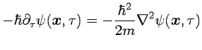 $\displaystyle -\hbar\partial_\tau\psi({{\boldsymbol{x}}},\tau)= -\frac{\hbar^2}{2m}\nabla^2\psi({{\boldsymbol{x}}},\tau)$