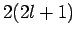 $2(2l+1)$