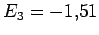 $E_3=-1.51$