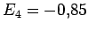 $E_4=-0.85$