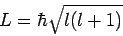 \begin{displaymath}
L=\hbar\sqrt{l(l+1)}
\end{displaymath}