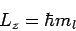 \begin{displaymath}
L_z=\hbar m_l
\end{displaymath}